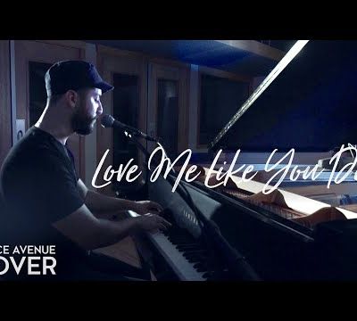 Boyce Avenue - Love Me Like You Do