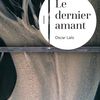 Le dernier amant - de Oscar LALO