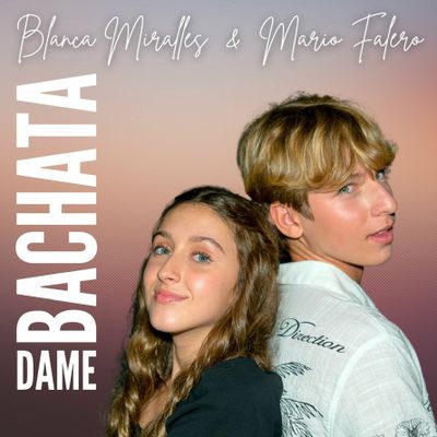Blanca Miralles & Mario Falero - Dame Bachata
