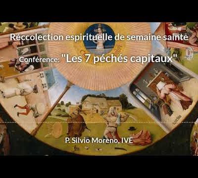 CONFERENCE SPIRITUELLE: "LES 7 PECHES CAPITAUX"