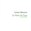 Le Verre de l'eau, Laurent Albarracin