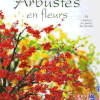 Dernier livre : Arbres et Arbustes en fleurs