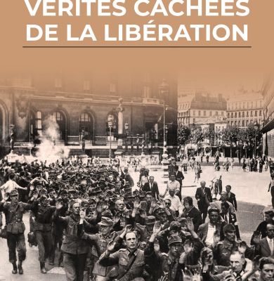 Les vérités cachées de la Libération de Dominique Lormier - Date de parution : 02.05.2024 - Editions du Rocher