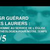 Mgr Guérard des Lauriers : un homme au service de l'Eglise, un théologien pour notre temps