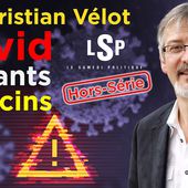 LSP avec le Dr Christian Vélot - Variants, recombinaisons : les risques de la vaccination de masse