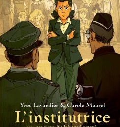 BD : L’Institutrice #1-2 Yves Lavandier & Carole Maurel, La Bibliothécaire d’Auschwitz Salva Rubio & Loreto Aroca d’après Antonio G. Iturbe & Klaus Barbie – La Route du Rat Frédéric Brrémaud & Jean-Claude Bauer