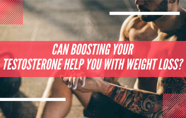 Can Boosting Your Testosterone Help You with Weight Loss?