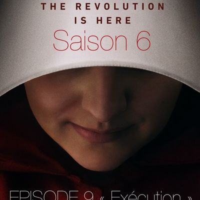 SAISON 6 - ÉPISODE 9 DE THE HANDMAID’S TALE (EXECUTION)