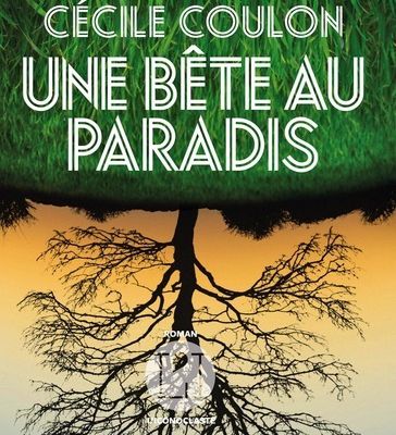 Cécile Coulon, Une bête au Paradis, L'Iconoclaste, 2019