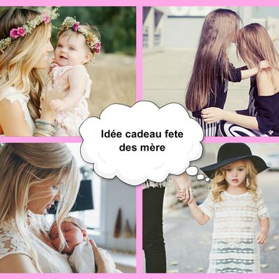 Idée cadeaux fête des mères ♡