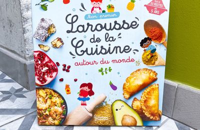 Mon premier Larousse de la cuisine autour du monde