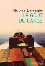 Le goût du large - Nicolas Delesalle