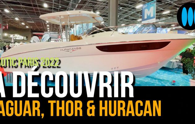 Nautic Paris 2022 - les marques Thor, Jaguar et Huracan à ne pas manquer Hall 1