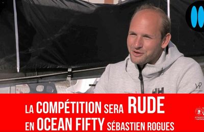 Transat Jacques Vabre 2021 - en Ocean Fifty, la compétition sera rude pour Sébastien Rogues