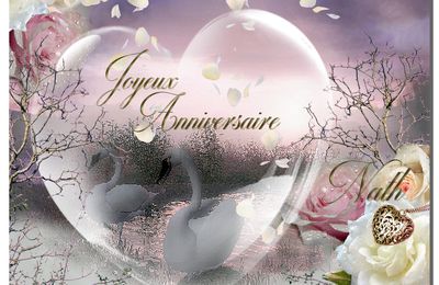 POUR MON AMIE NATH..............JOYEUX ANNIVERSAIRE  MA PETITE CHERIE