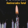 GUTMAN Amy : Anniversaire fatal