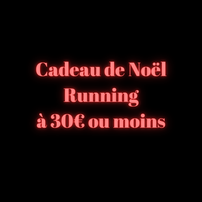 Cadeau de noël pour runner à moins de 30€