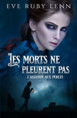 Les morts ne pleurent pas: L'assassin aux perles