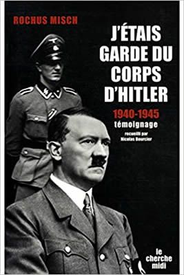 J'étais garde du corps d'Hitler