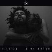 Like Water - EP par Lyves sur Apple Music