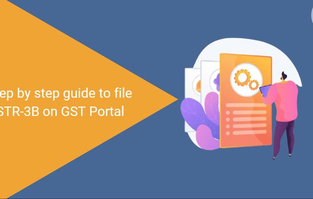 Step by step guide to file GSTR-3B on GST Portal
