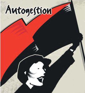 ★ L'autogestion et les alternatives