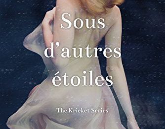 Sous d'autres étoiles - The Kricket Series - Amy A. Bartol