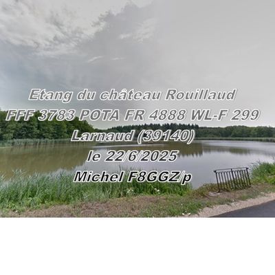 L'étang du Château Rouillaud à Larnaud (39140), activé le 18 juin 2025 sous les références FFF 3783 et POTA 4888, WL-F 299.