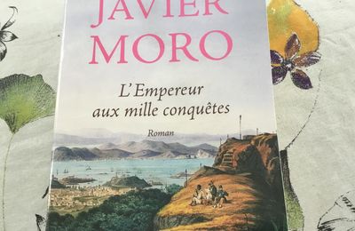 Javier MORO : l’Empereur aux mille conquêtes 