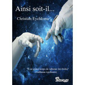 Ainsi Soit-Il, de Christian Eychloma