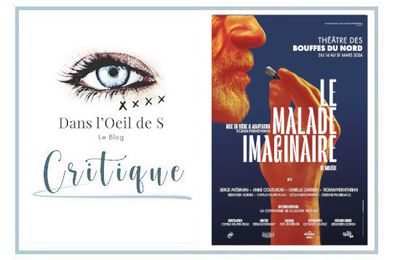 👁️ Critique Théâtre - Le Malade Imaginaire de Molière adapté par Tigran Mekhitarian