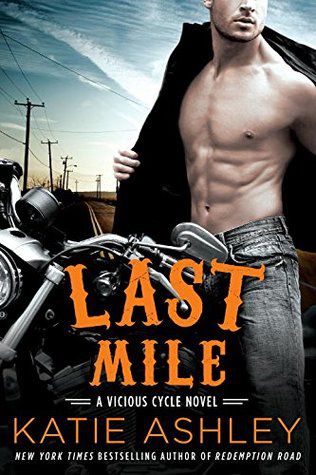 Free Read Last Mile (Vicious Cycle, #3)  by Katie Ashley