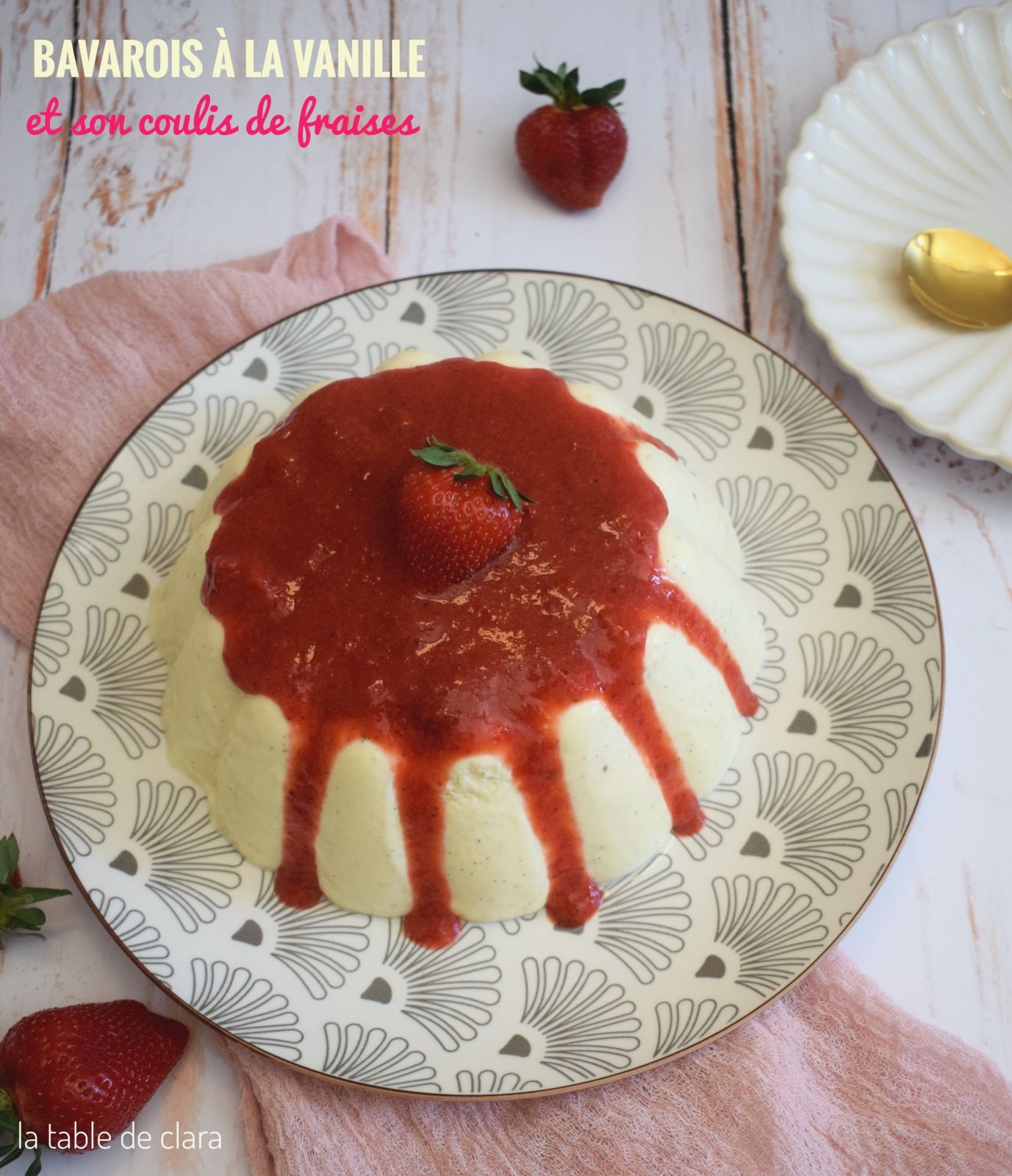 Bavarois vanille coulis fraises