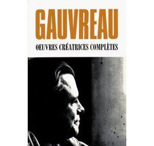 Claude Gauvreau // Prose & anti-prose // Œuvres créatrices complètes
