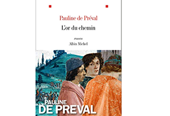 Pauline de Préval : L'or du chemin