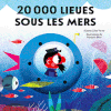 20 000 lieues sous les mers/Autour de la Lune  - Illustré par Marjorie BEAL- Editions Balivernes