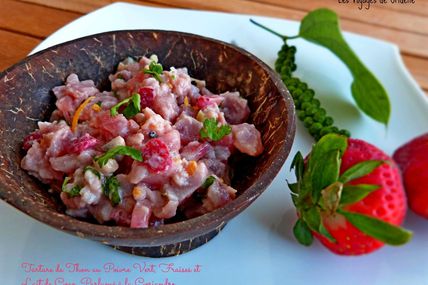 Tartare de Thon au Poivre Vert, Fraises et Lait de Coco, Parfumé à la Coriandre