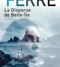 "La disparue de Belle-Ile" de Christophe Ferré...