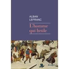 L'homme qui brûle, de Alban Lefranc