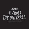 J.U.S.T.I.C.E - A Cross The Universe