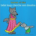 Bébé loup cherche son doudou