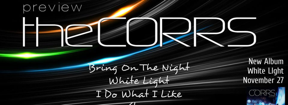 Preview : THE CORRS WHITE LIGHT