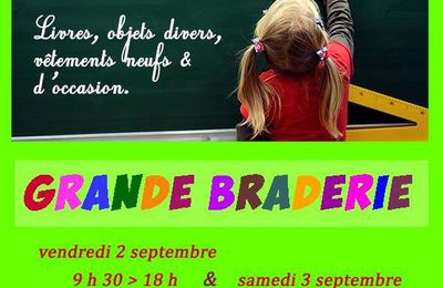 Grande Braderie le Vendredi 2 et le Dimanche 3 septembre 2016