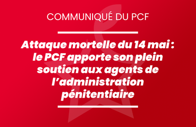 Plein soutien aux agents de l’administration pénitentiaire