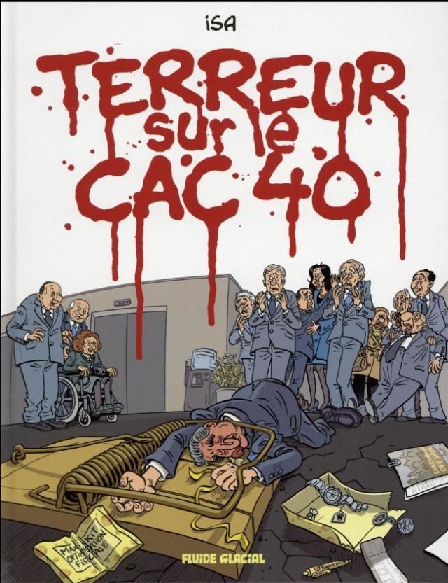 Bandes dessinées « Terreur sur le CAC 40 » se paye la fiole des hautes sphères.