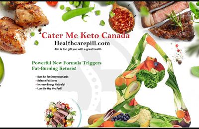 How to Get Cater Me Keto Canada {CA} : Diet Pills, Side-Effects & Price?