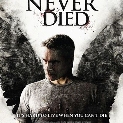 Un film, un jour (ou presque) #388 : He Never Died (2015)