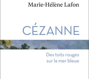 Marie-Hélène Lafon - Cézanne