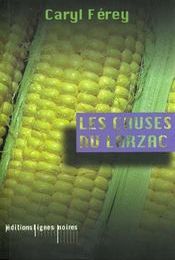 "Les causes du Larzac" Caryl Férey