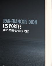 Jean-François Dion - Les portes et les sons qu'elles font